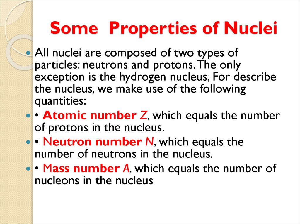 Some Properties of Nuclei