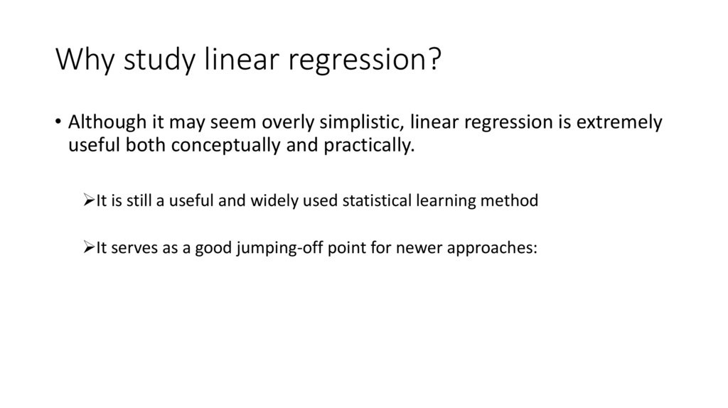 Why study linear regression?