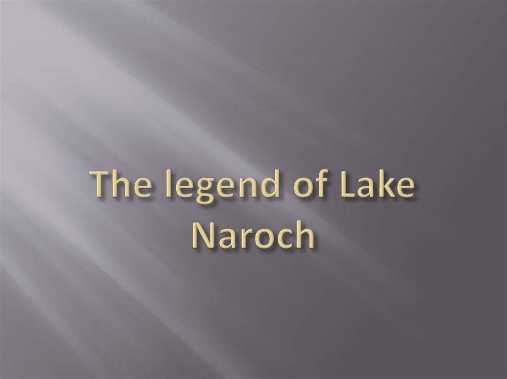 The legend of Lake Naroch
