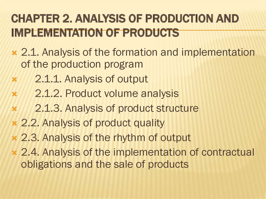 Chapter 2. ANALYSIS OF PRODUCTION AND IMPLEMENTATION OF PRODUCTS