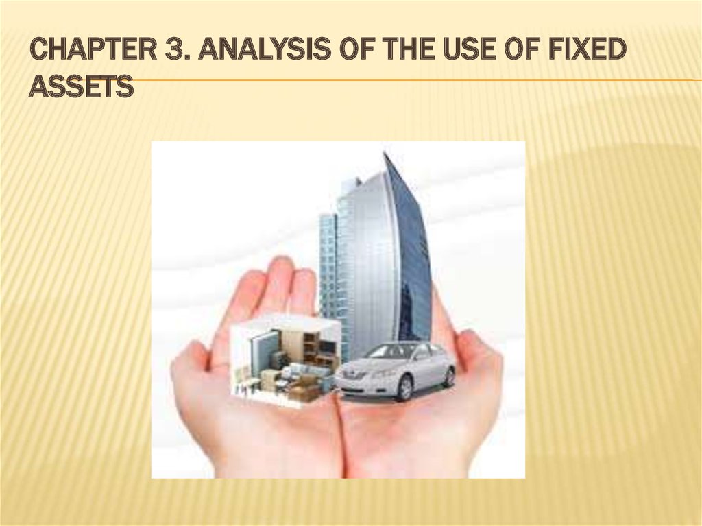 Chapter 3. ANALYSIS OF THE USE OF fixed assets
