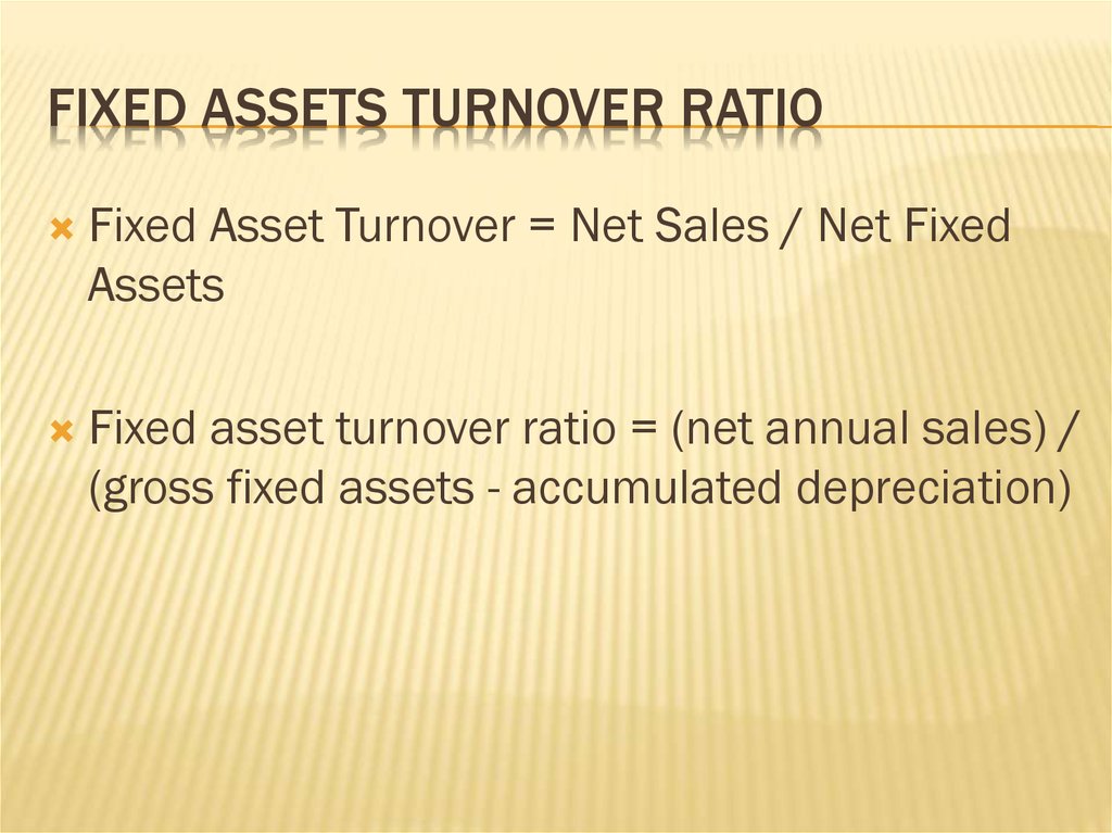 Fixed assets turnover ratio