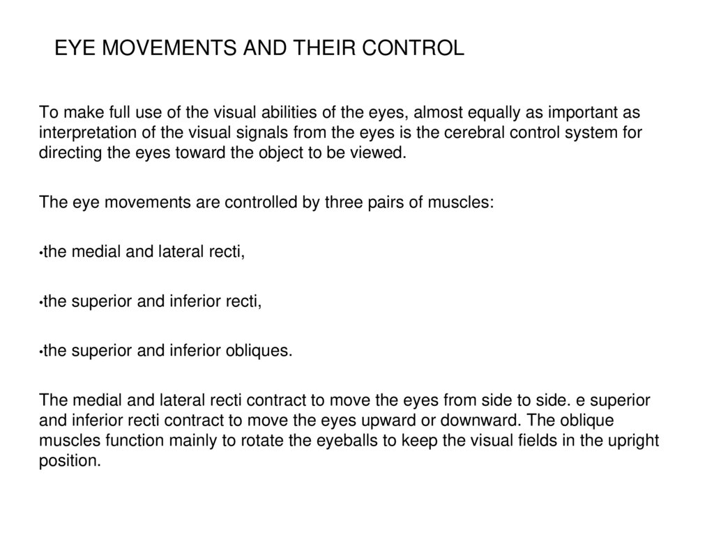 EYE MOVEMENTS AND THEIR CONTROL