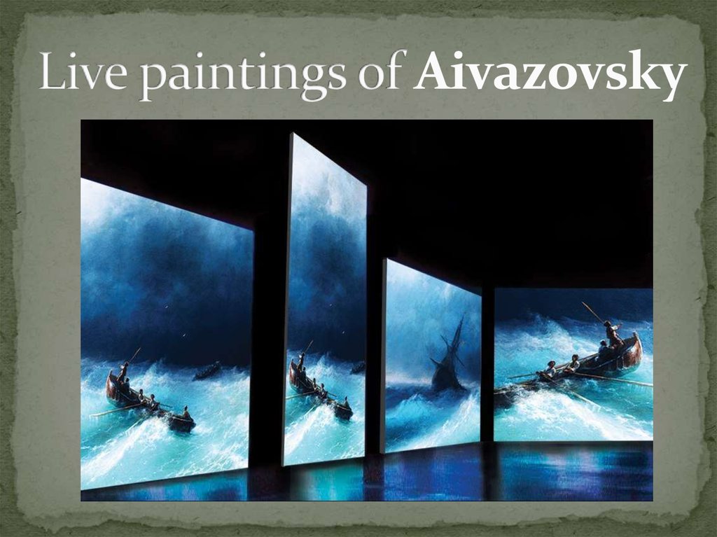 Live paintings of Aivazovsky