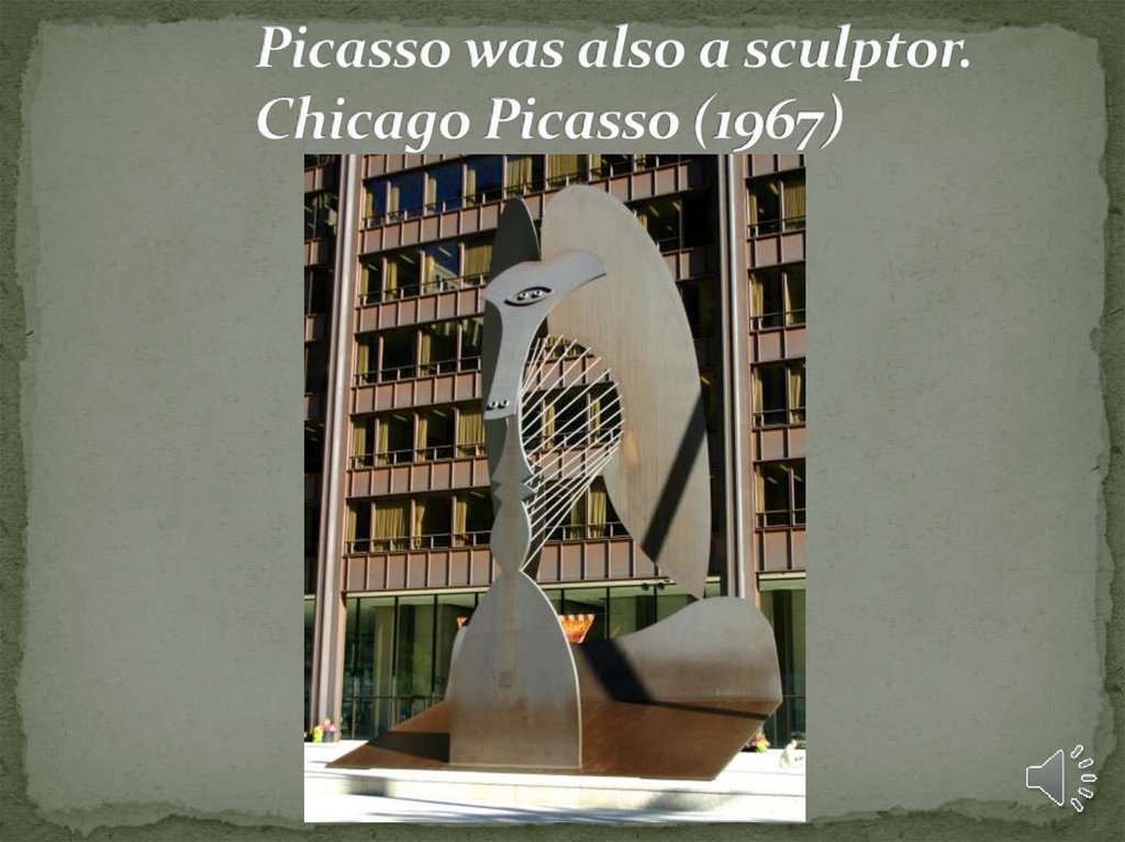 Picasso was also a sculptor. Chicago Picasso (1967)