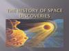 The History of Space discoveries
