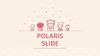 Polaris slide