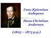Ганс Крістіан Андерсен (1805 – 1875)