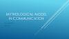 Mythological model in communication