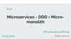 Microservices - DDD = Micromonolith