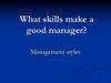 What skills make a good manager? Management styles