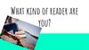 What kind of reader are you? Викторина
