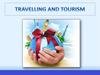 Travelling and tourism