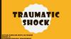 Traumatic shock
