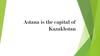 Astana is the capital of Kazakhstan.  Test