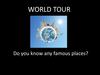 World tour. Do you know any famous places? тест