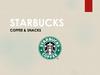 Starbucks Coffee & Snacks