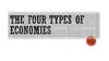 Four types of econmic systems