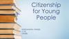 Citizenship for Young People