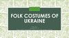 Folk costumes of Ukraine