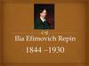 Ilia Efimovich Repin 1844 –1930