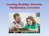 Learning Disability: Detection, Manifestation, Correction