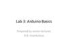 Arduino Basics. Goals of Lab #3