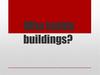Who builds buildings