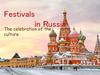 Festivals in Russia. The celebration of the culture