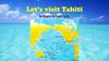 Let’s visit Tahiti