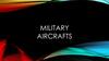 Military aircrafts