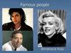 Famous people
