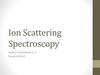 Ion Scattering Spectroscopy (ISS)