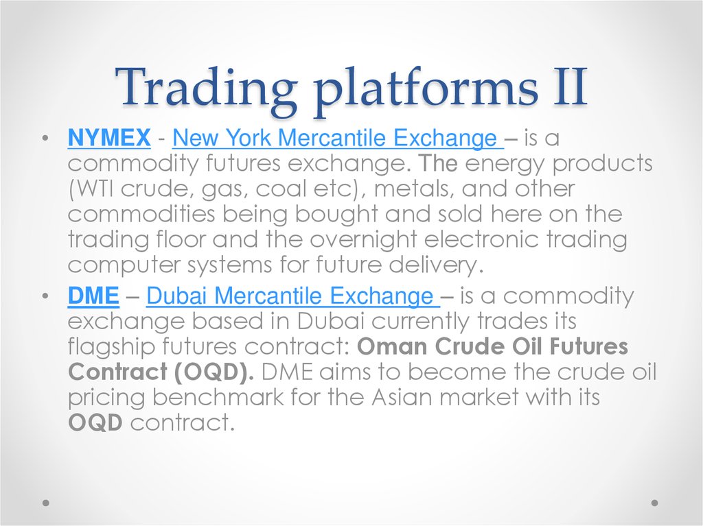 Trading platforms II