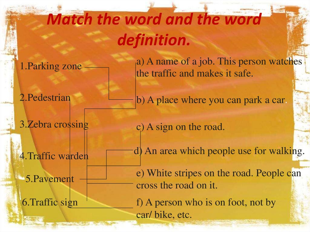 Match the words parking. Match the Words Traffic 6 класс. Match the Words and Definitions. Road Safety 6 класс Spotlight презентация. Match the Word and the Word Definition.