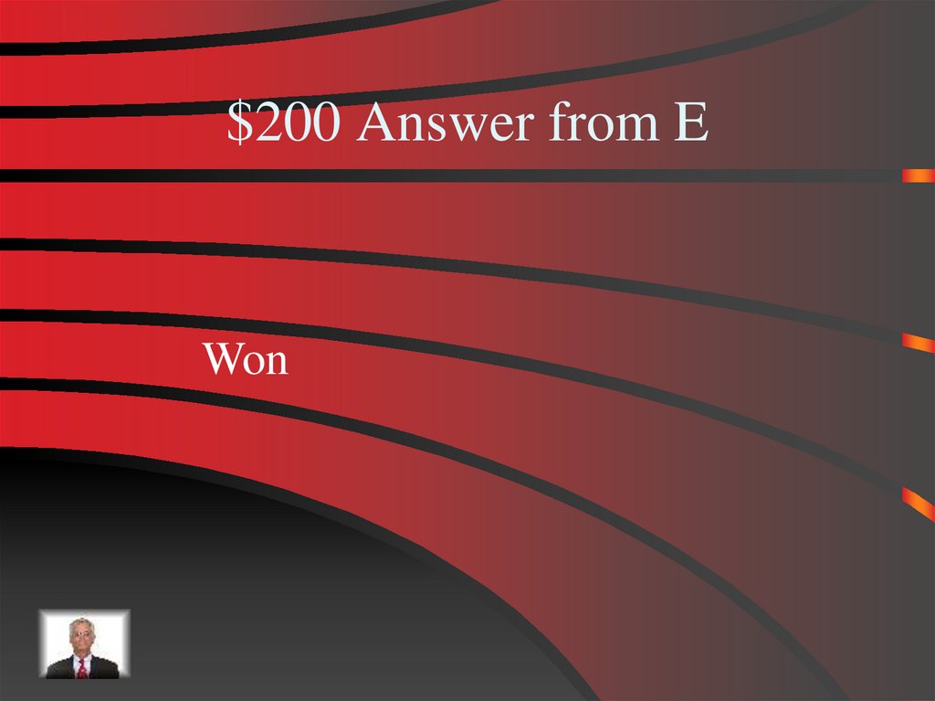 $200 Answer from E