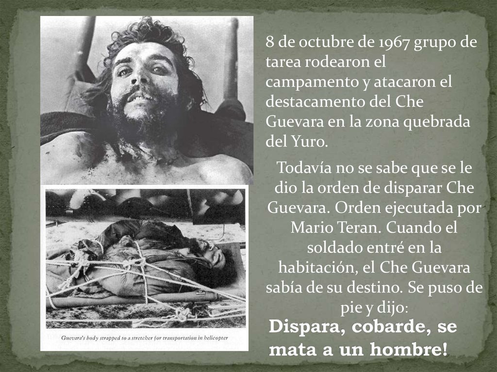 Dispara, cobarde, se mata a un hombre!