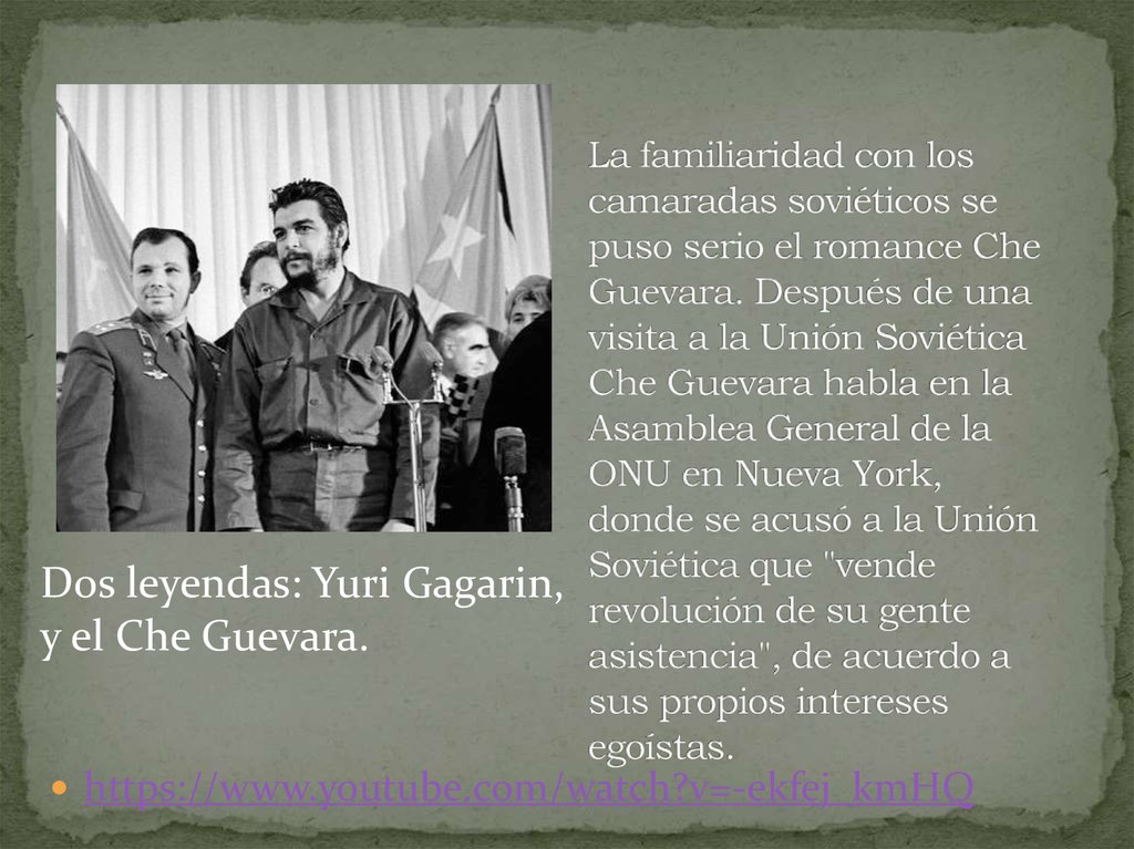 La familiaridad con los camaradas soviéticos se puso serio el romance Che Guevara. Después de una visita a la Unión Soviética