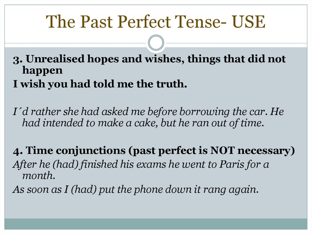 The Past Perfect Tense- USE
