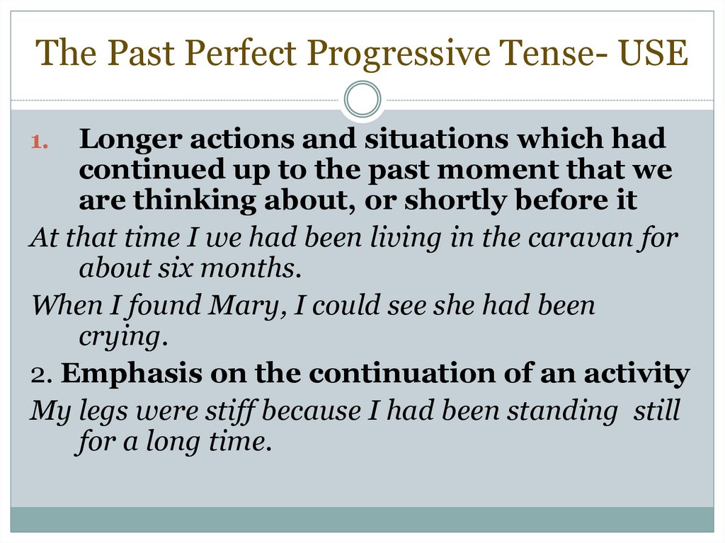 The Past Perfect Progressive Tense- USE