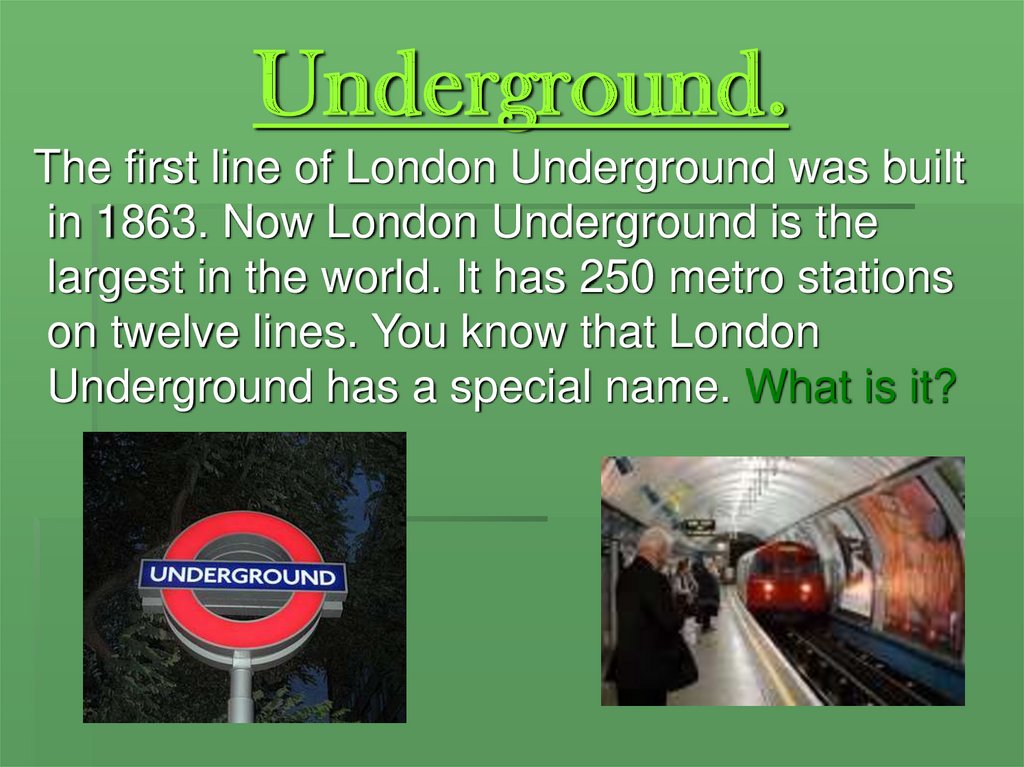 Underground.