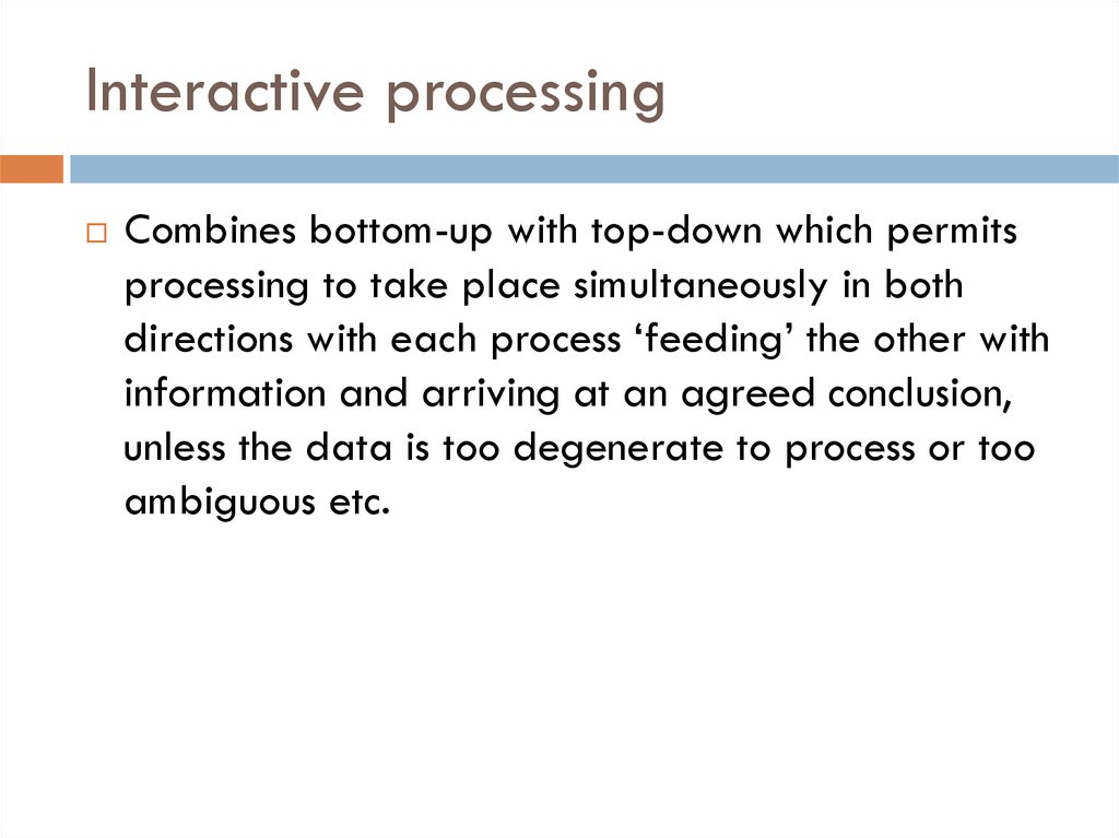 Interactive processing