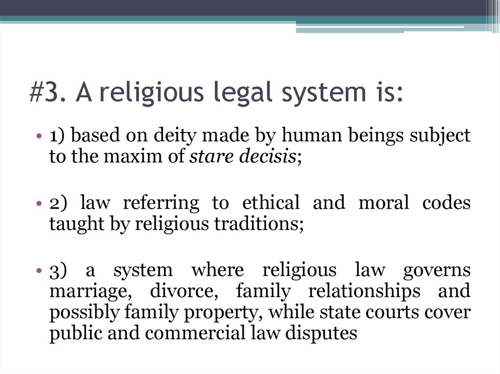 #3. A religious legal system is: