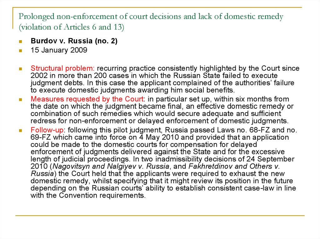 Prolonged non-enforcement of court decisions and lack of domestic remedy (violation of Articles 6 and 13)