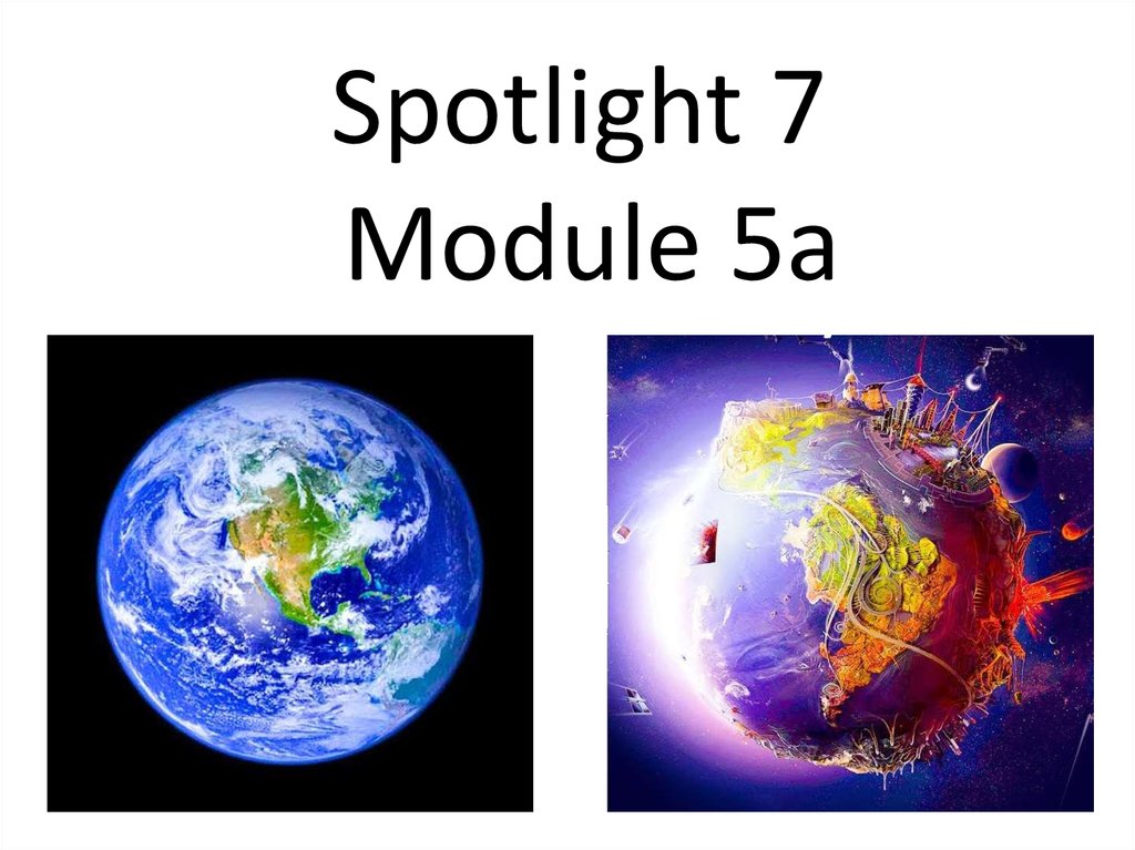 Spotlight 7 module 5. Spotlight 7. Spotlight 7 Module 7. Spotlight 7 презентации. Earth Alert.