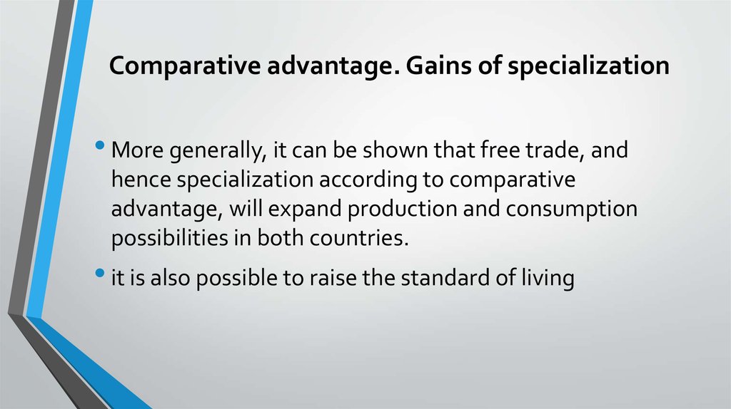 Comparative advantage. Gains of specialization