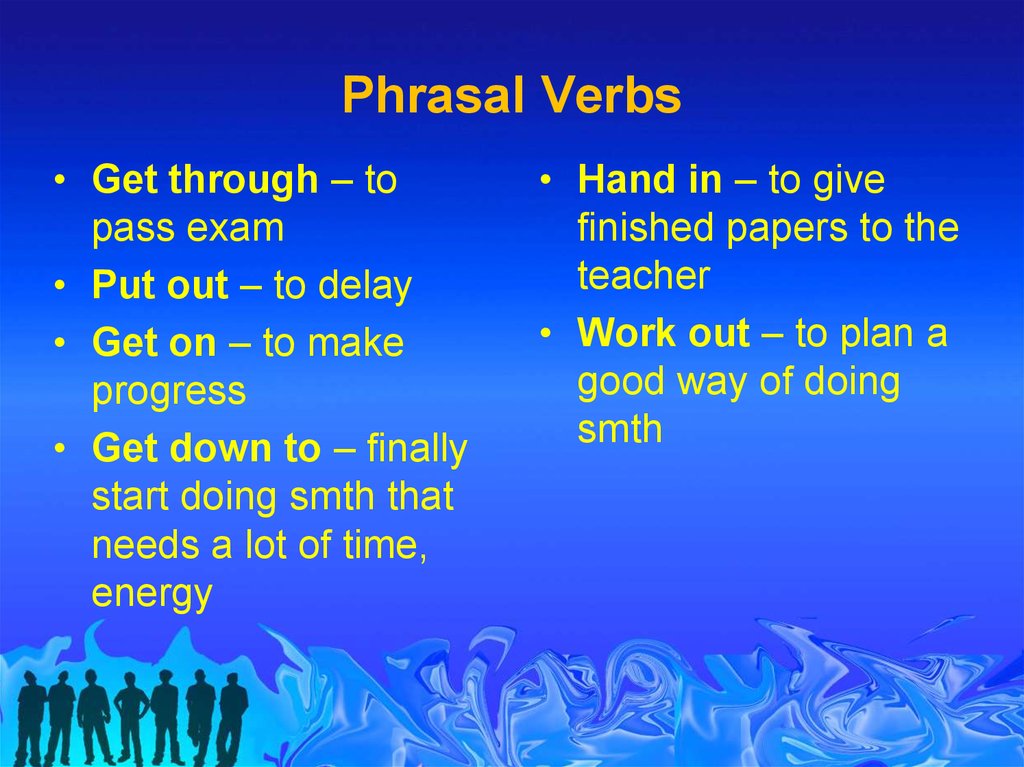 Way of doing. Phrasal verb to get. Hand Phrasal verbs. Phrasal verbs презентация. Phrasal verb to hand.