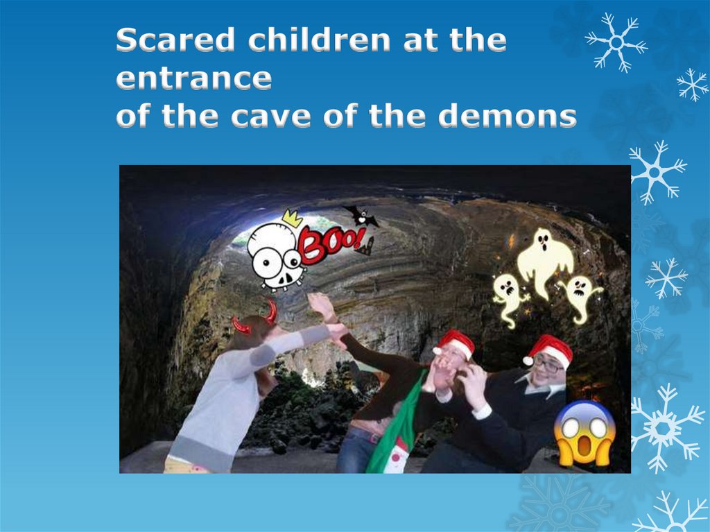 Scared children at the entrance of the cave of the demons