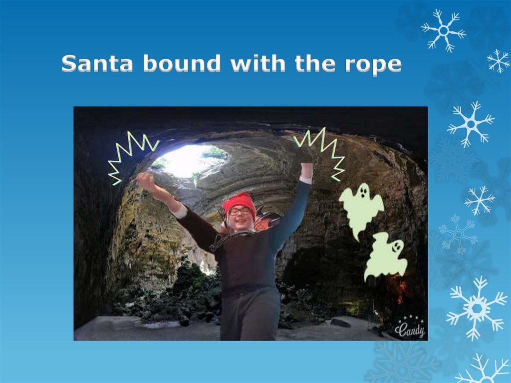 Santa bound with the rope
