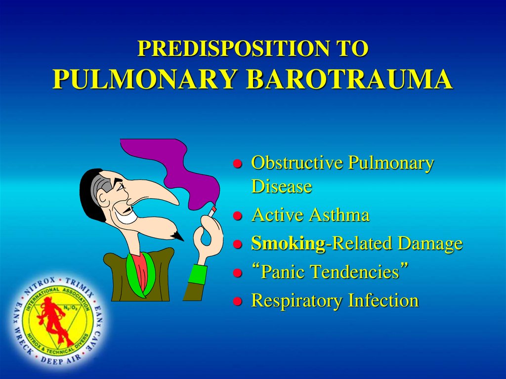 PREDISPOSITION TO PULMONARY BAROTRAUMA
